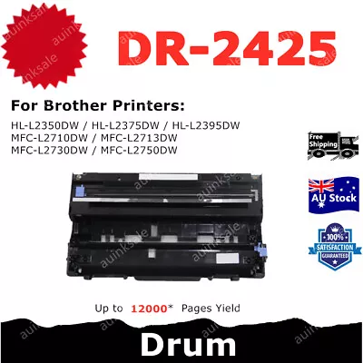 Compatible Drum DR-2425 For Brother HL L2350DW L2375DW MFC L2713DW L2730DW 2750 • $78.80
