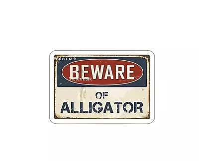 Beware Alligator Sticker • $2.90