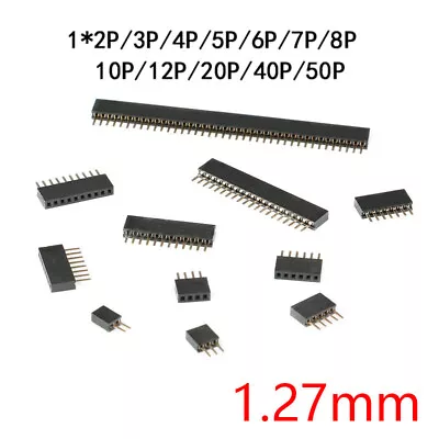 1.27mm Connector Strip Single Row Header Female 2/3/4/5/6/7/8/10/12/20/40/50Pin • $3.39