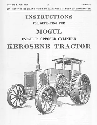 IHC MOGUL 12 - 25 H.P. Opposed Cylinder Kerosene Tractor Owner's Manual • $30