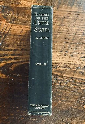 RARE Antique 1905 History Of The United States Volume 2 Two Henry William Elson • $17.99