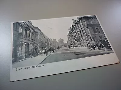Colchester The High Street Postmarked 1911. • £1.60