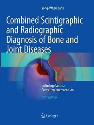 £235.99 • Buy Combined Scintigraphic And Radiographic Diagnosis Of Bone And Joint Diseases: In