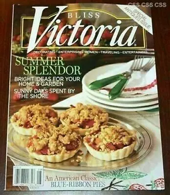 Victoria Bliss Magazine July August 2013 Antiques Pie Recipe Garden Ideas Summer • $14.99