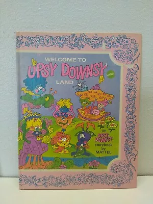 Mattel 1969 Welcome To Upsy Downsy Land Hard Cover Book-Colorful  1969  • $28.22