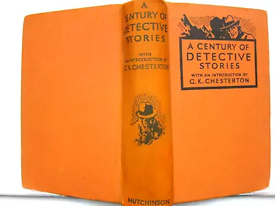 A Century Of Detective Stories Edit G K Chesterton  1935 Hutchinson • $35