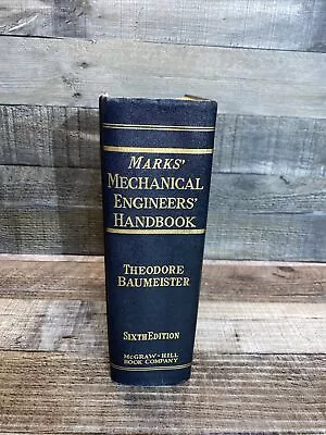 1958 Marks Mechanical Engineers Handbook Sixth Edition By Theodore Baumeister • $15