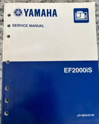 Yamaha EF2000iS Inverter Generator Shop Service Repair Manual LIT-19616-01-53 • $69.99