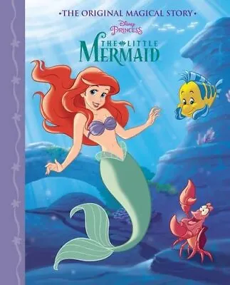Disney Princess The Little Mermaid The Original Magical Story • £2.51
