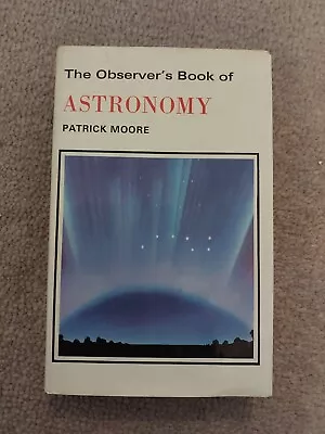 The Observer's Book Of Astronomy Patrick Moore 1971 Edition W/Dustjacket VG Cond • £8.99