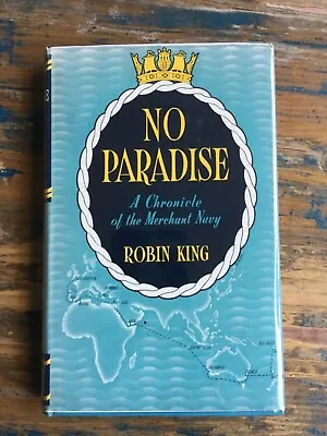 No Paradise: A Chronicle Of The Merchant Navy Hardcover 1955 UK • $14.99
