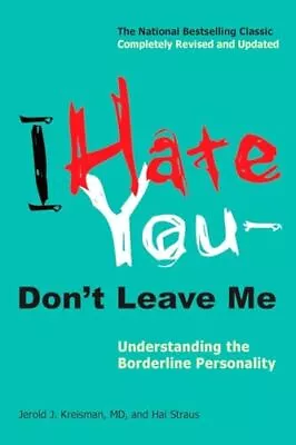 I Hate You - Don't Leave Me: Understandi... Hal Straus • £12.99