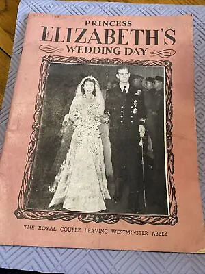 Princess Elizabeths Wedding Day Booklet And Colour Photo Of King And Queen • £8