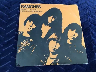 Ramones - Baby I Love You 7 Inch Vinyl Single • £6