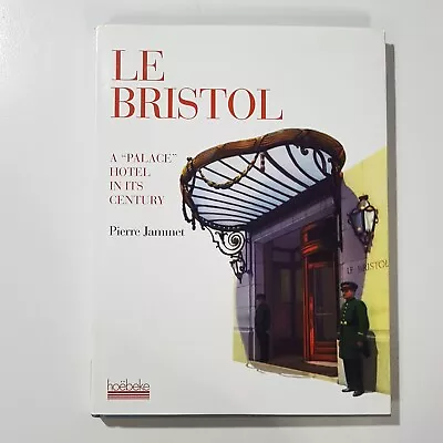 Pierre Jammet - Le Bristol - Hotel Paris Commemorative Photo History H/c 1998 • $37.95