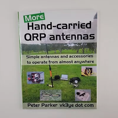 More Hand-carried QRP Antennas: Simple Antennas And Accessories  • $17.99