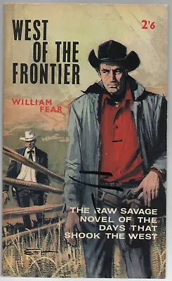 £7.50 • Buy William Fear West Of The Frontier Wagon Wheel Western W285 Edition 1963