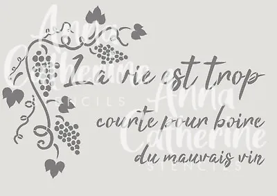 Life Is Too Short To Drink Bad Wine FRENCH Stencil 190 Micron Mylar XL A2 A3 A4  • £8.45
