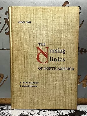 The Nursing Clinics Of North America June 1968 By Alford & Rains 1st Ed HC • $60