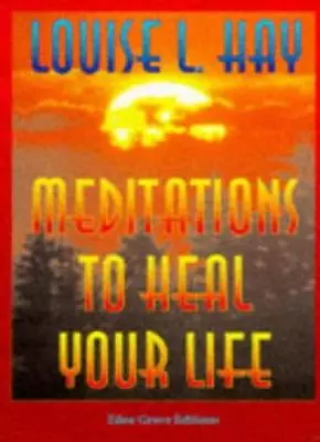 Meditations To Heal Your Life By Louise L. Hay. 9781870845137 • £2.97