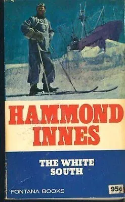 The White South By Hammond Innes. 9780006170747 • £2.40