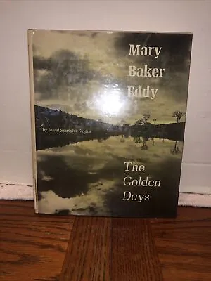 Mary Baker Eddy: The Golden Days By Smaus Jewel (Spangler) 1966 • $20