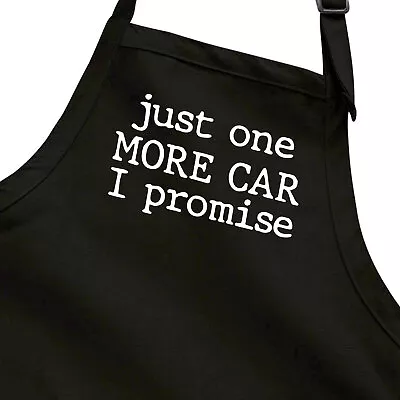 Apron Full Length Gift For Car Lover & Mechanics Just One More Car I Promise • $17.51