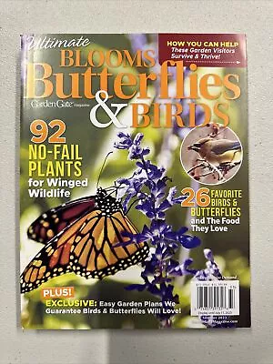 Ultimate Blooms Butterflies & Birds Garden Gate Magazine Summer 2023 • $9.99