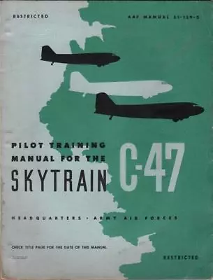 August-1945 Aaf Douglas C-47 Skytrain Pilot Training Flight Manual Handbook-cd • $24.50