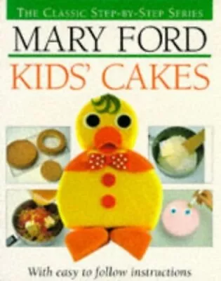 Kids' Cakes (The Classic Step-by-step Seri... By Ford Mary Paperback / Softback • $7.50