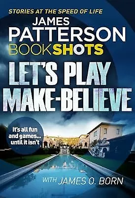 Lets Play Make-Believe: BookShots Patterson James Used; Good Book • $12.51
