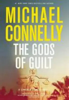 The Gods Of Guilt; A Lincoln Lawyer Novel; 5 - Hardcover 0316069515 Connelly • $4.12