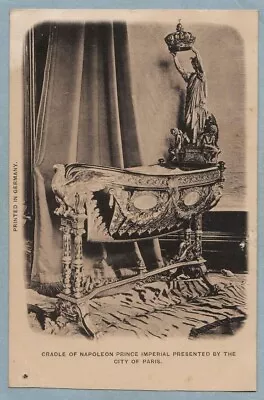 CRADLE OF NAPOLEON PRINCE IMPERIAL PRESENTED BY THE CITY OF PARIS Postcard • £2.20