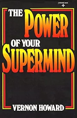 The Power Of Your Supermind Paperback Vernon Howard • $5.76