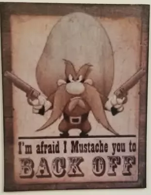 I'm Afraid I Mustache You To Back Off Sam Cartoon -MAGNET • $4.73