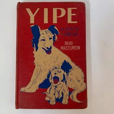 Yipe The Story Of A Farm Dog David Malcolmson Morgan Dennis Book Hardcover 1955 • $7.95