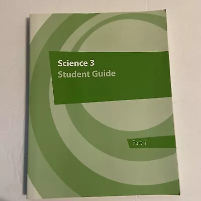 SCIENCE 3 STUDENT GUIDE PART 1 K12 (14302) Homeschool *Excellent Condition* • $5