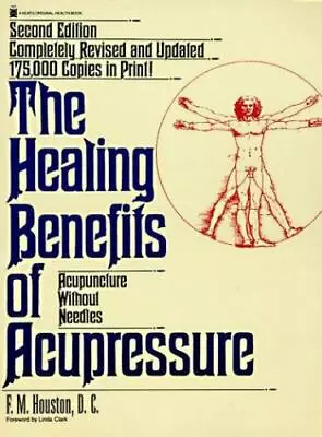 The Healing Benefits Of Acupressure: Acupuncture Without Needles • $9.31