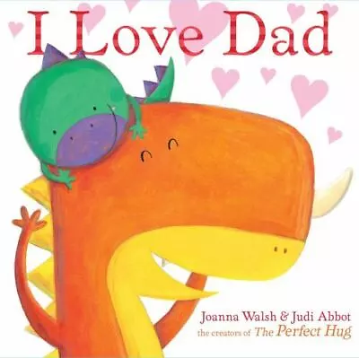 I Love Dad - 9781481462662 Hardcover Joanna Walsh • $4.48