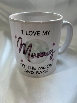  I Love My Mummy To The Moon And Back  Mug Lovely Present For That Special Mum • £3.95