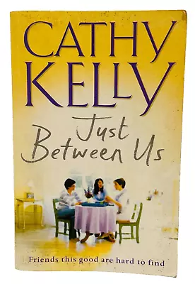 Just Between Us By Cathy Kelly Large Paperback Book Romance Womens Fiction Novel • $14.47