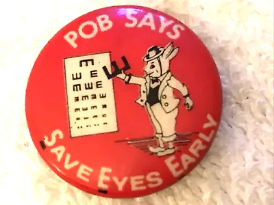 Pob Says “ Save Eyes Early “ Vintage Optometrist Pinback Button • $19.95