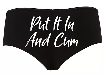 Sexy Panties Put It In And Cum Funny Cute Women's Lingerie • $14.99