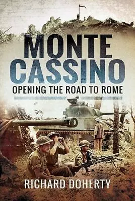 Monte Cassino: Opening The Road To Rome • $13.01
