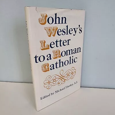 John Wesley's Letter To A Roman Catholic Michael Hurley 1968 • $12.50