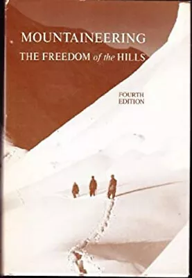 Mountaineering : The Freedom Of The Hills Hardcover • $4.50