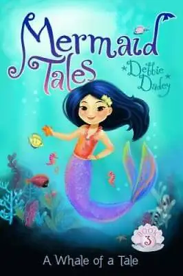 A Whale Of A Tale (Mermaid Tales) - Paperback By Dadey Debbie - GOOD • $3.76