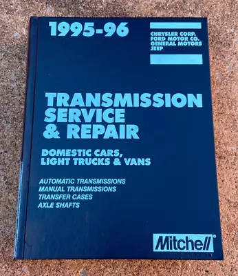 Mitchell Transmission Service Repair Shop Manual 1995-96 Domestic Cars Trucks • $27.95