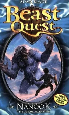 Nanook The Snow Monster (Beast Quest) By Adam Blade. 9781846164859 • £2.51