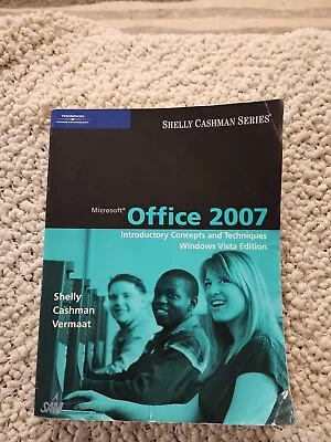 Microsoft Office 2007: Introductory Concepts And Techniques Windows Vista... • $5.99